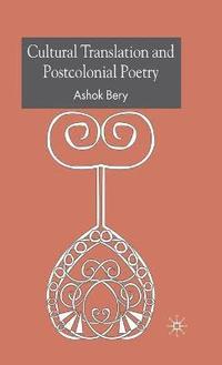 bokomslag Cultural Translation and Postcolonial Poetry