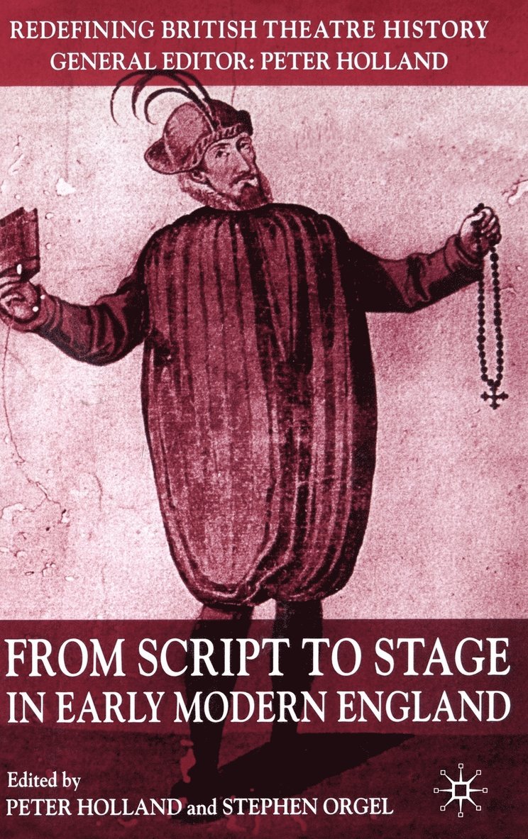 From Script to Stage in Early Modern England 1
