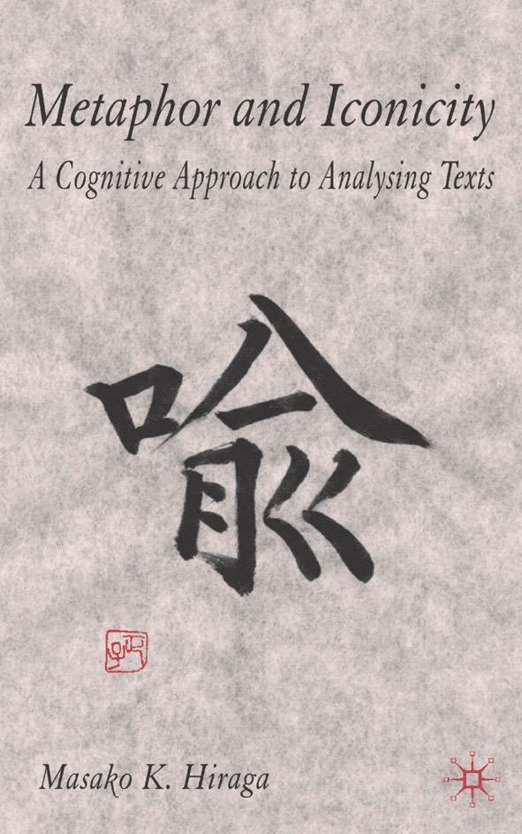 M. Hiraga, Dr Hiraga, Masako K. - Metaphor and Iconicity, Inbunden