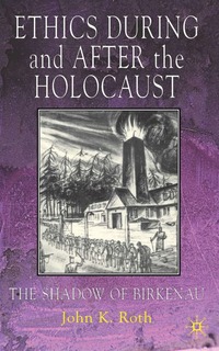 bokomslag Ethics During and After the Holocaust