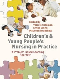 bokomslag Children's and Young People's Nursing in Practice: A Problem-Based Learning Approach