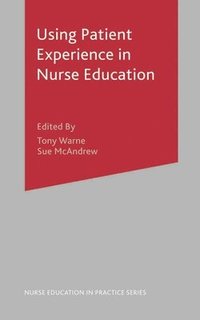 bokomslag Using Patient Experience in Nurse Education