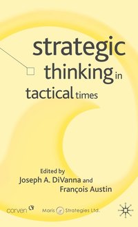 bokomslag Strategic Thinking in Tactical Times