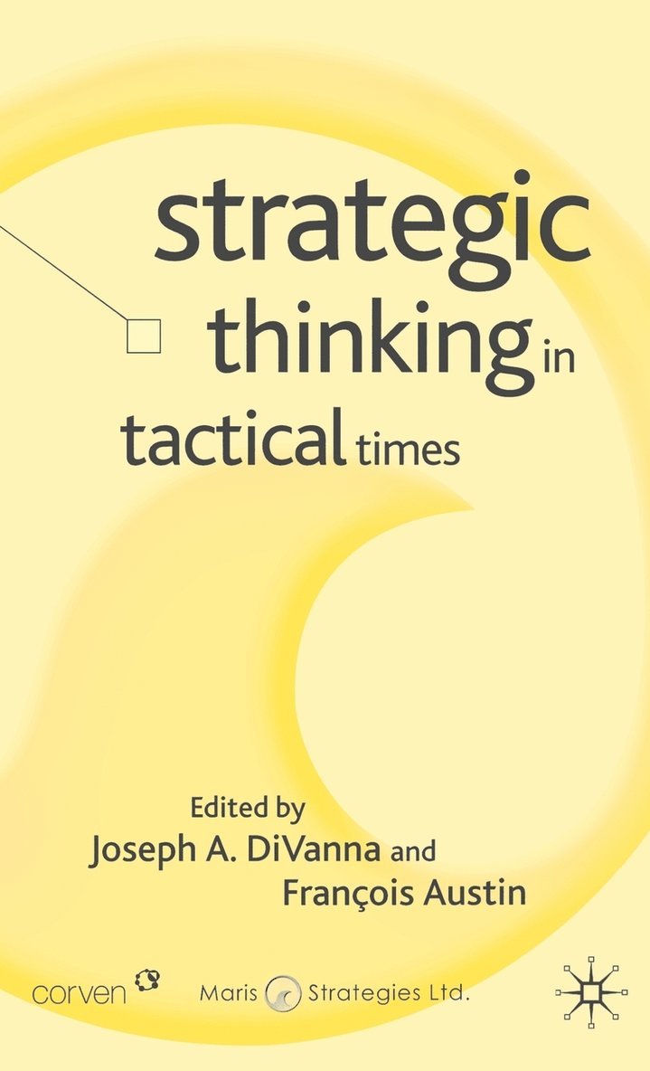 Strategic Thinking in Tactical Times 1