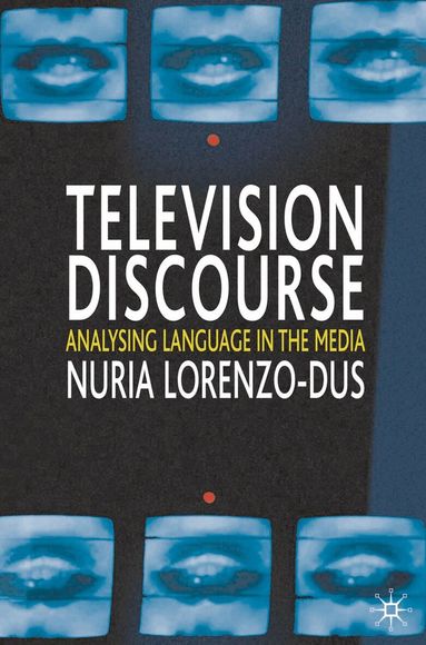 Nuria Lorenzo-Dus - Television Discourse, Häftad