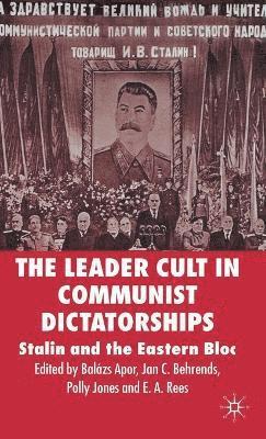 The Leader Cult in Communist Dictatorships 1