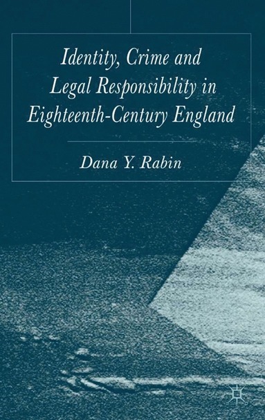 bokomslag Identity, Crime and Legal Responsibility in Eighteenth-Century England