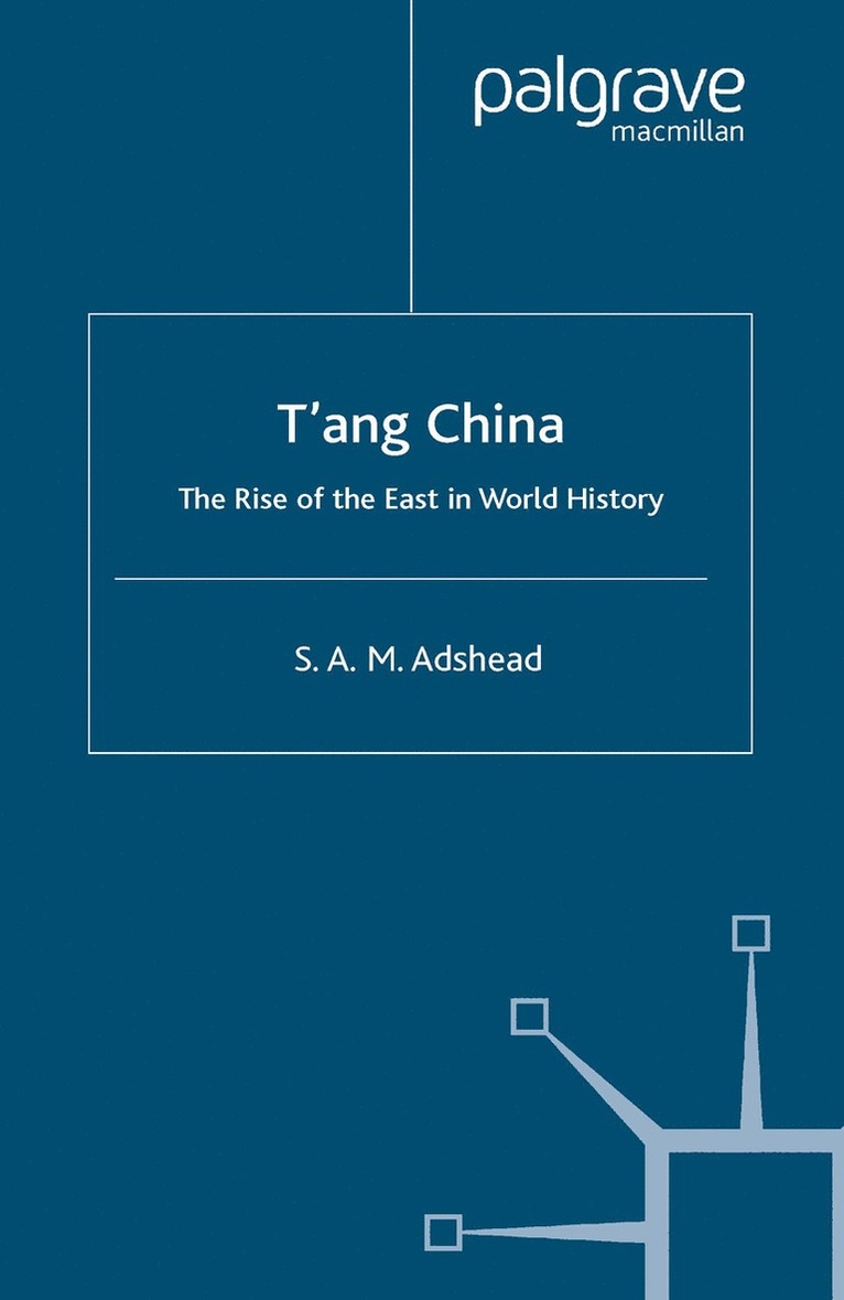 S. Adshead, Samuel Adrian M. Adshead - T'ang China, Häftad