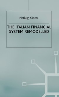 bokomslag The Italian Financial System Remodelled