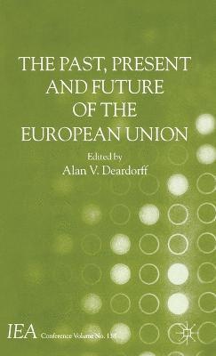 bokomslag The Past, Present and Future of the European Union