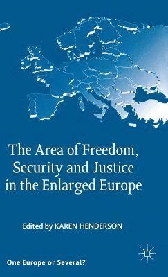 bokomslag The Area of Freedom, Security and Justice in the Enlarged Europe