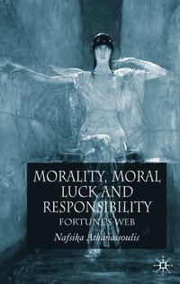 bokomslag Morality, Moral Luck and Responsibility