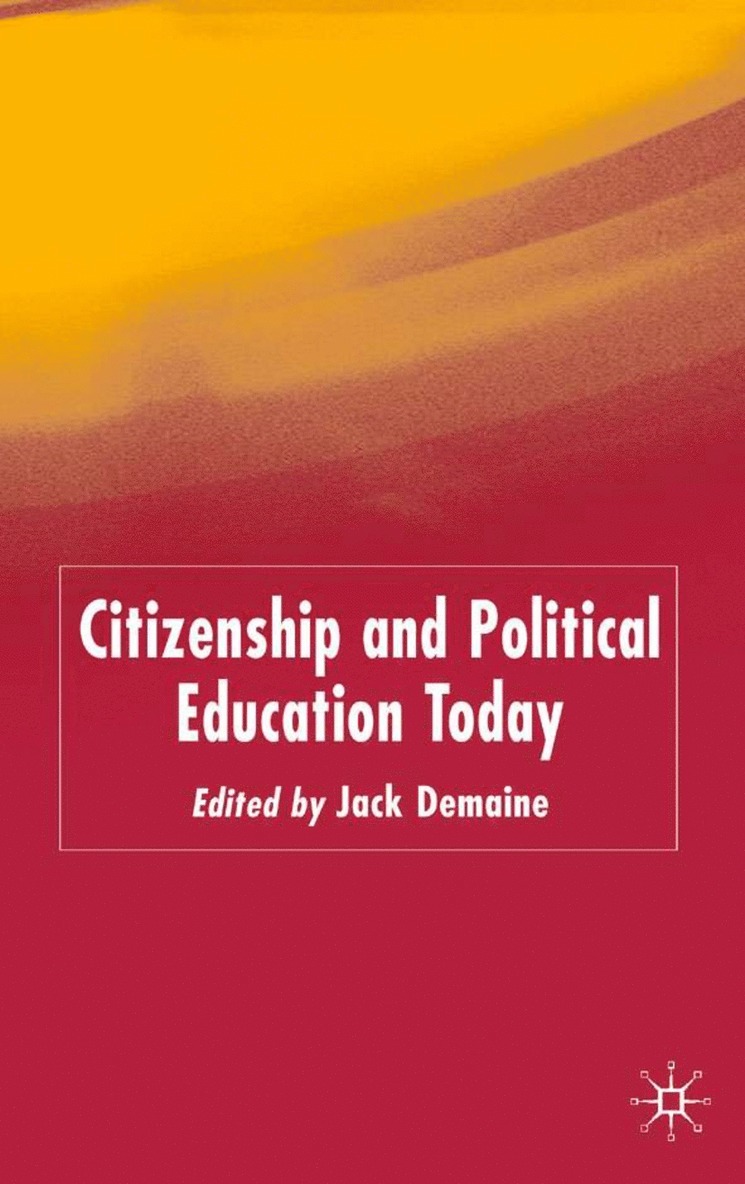 J. Demaine - Citizenship and Political Education Today, Inbunden