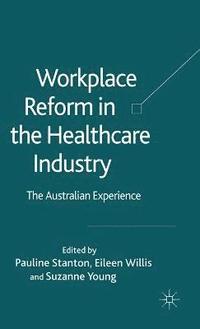 bokomslag Workplace Reform in the Healthcare Industry