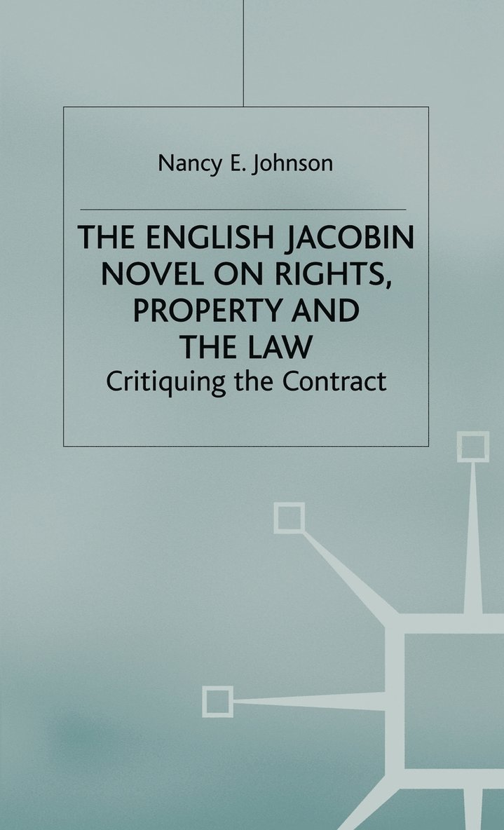 English Jacobin Novel on Rights, Property and the Law 1