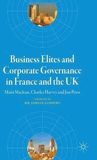 bokomslag Business Elites and Corporate Governance in France and the UK