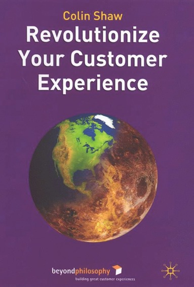 bokomslag Revolutionize Your Customer Experience