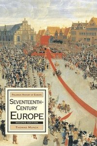 bokomslag Seventeenth-Century Europe: State, Conflict and Social Order in Europe 1598-1700