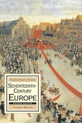 bokomslag Seventeenth-Century Europe: State, Conflict and Social Order in Europe 1598-1700