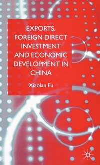 bokomslag Exports, Foreign Direct Investment and Economic Development in China