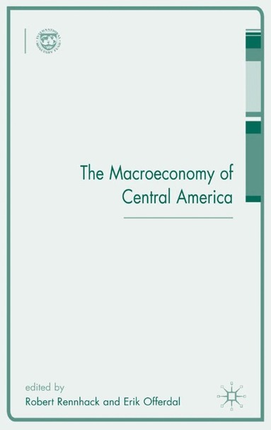 R. Rennhack, E. Offerdal - Macroeconomy of Central America, Inbunden