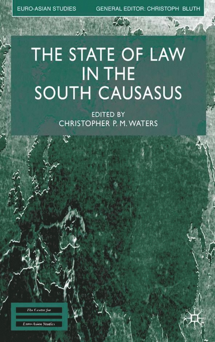C. Waters - State of Law in the South Caucasus, Inbunden