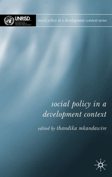 P. Thandika Mkandawire, T. Mkandawire - Social Policy in a Development Context, Häftad