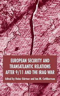 bokomslag European Security and Transatlantic Relations after 9/11 and the Iraq War