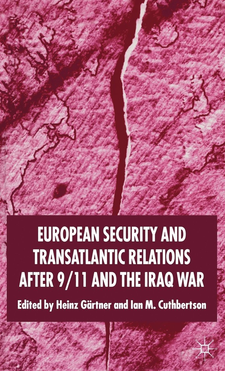 European Security and Transatlantic Relations after 9/11 and the Iraq War 1