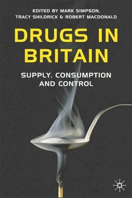 bokomslag Drugs in Britain: Supply, Consumption and Control