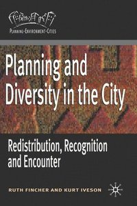 bokomslag Planning and Diversity in the City: Redistribution, Recognition and Encounter