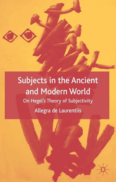 bokomslag Subjects in the Ancient and Modern World