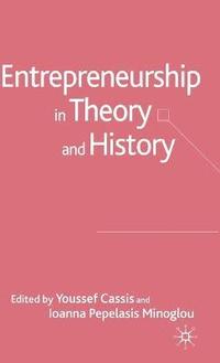 bokomslag Entrepreneurship in Theory and History
