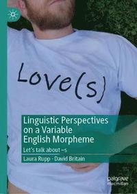 bokomslag Linguistic Perspectives on a Variable English Morpheme