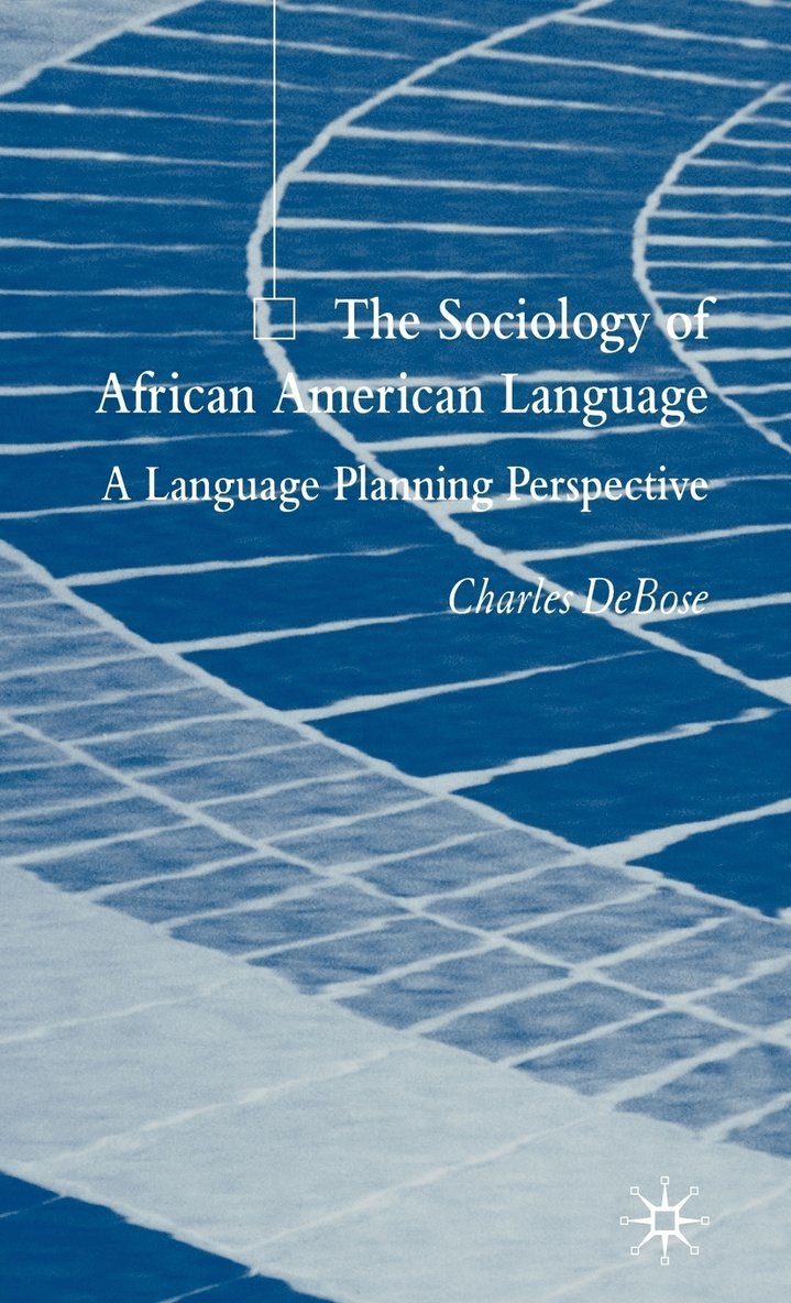 The Sociology of African American Language 1