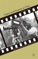 bokomslag Tudors and Stuarts on Film