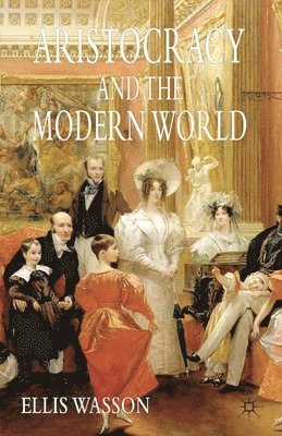 Aristocracy and the Modern World 1