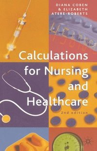 bokomslag Calculations for Nursing and Healthcare: 2nd edition