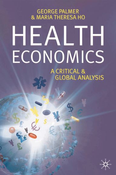 George Palmer, Maria Theresa Ho - Health Economics, Häftad