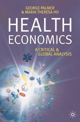 bokomslag Health Economics: A Critical and Global Analysis
