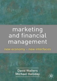 bokomslag Marketing and Financial Management: New Economy-New Interfaces