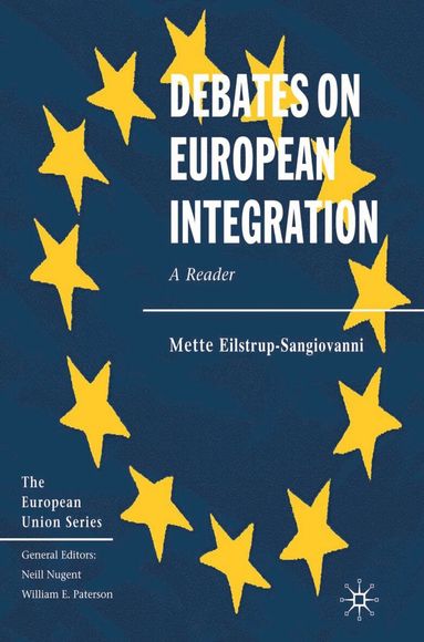 Mette Sangiovanni - Debates on European Integration, Inbunden