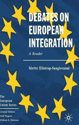 Mette Sangiovanni - Debates on European Integration: A Reader, Inbunden