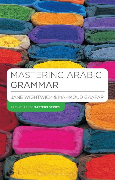 Jane Wightwick, Mahmoud Gaafar - Mastering Arabic Grammar, Häftad