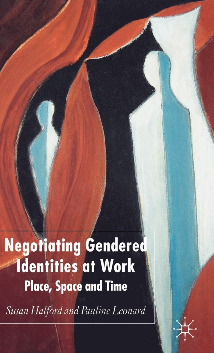 Negotiating Gendered Identities at Work 1