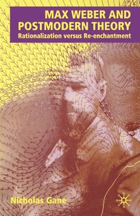 bokomslag Max Weber and Postmodern Theory