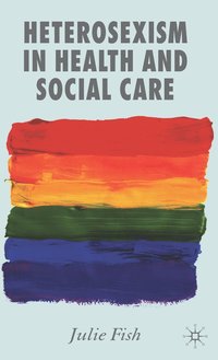 bokomslag Heterosexism in Health and Social Care