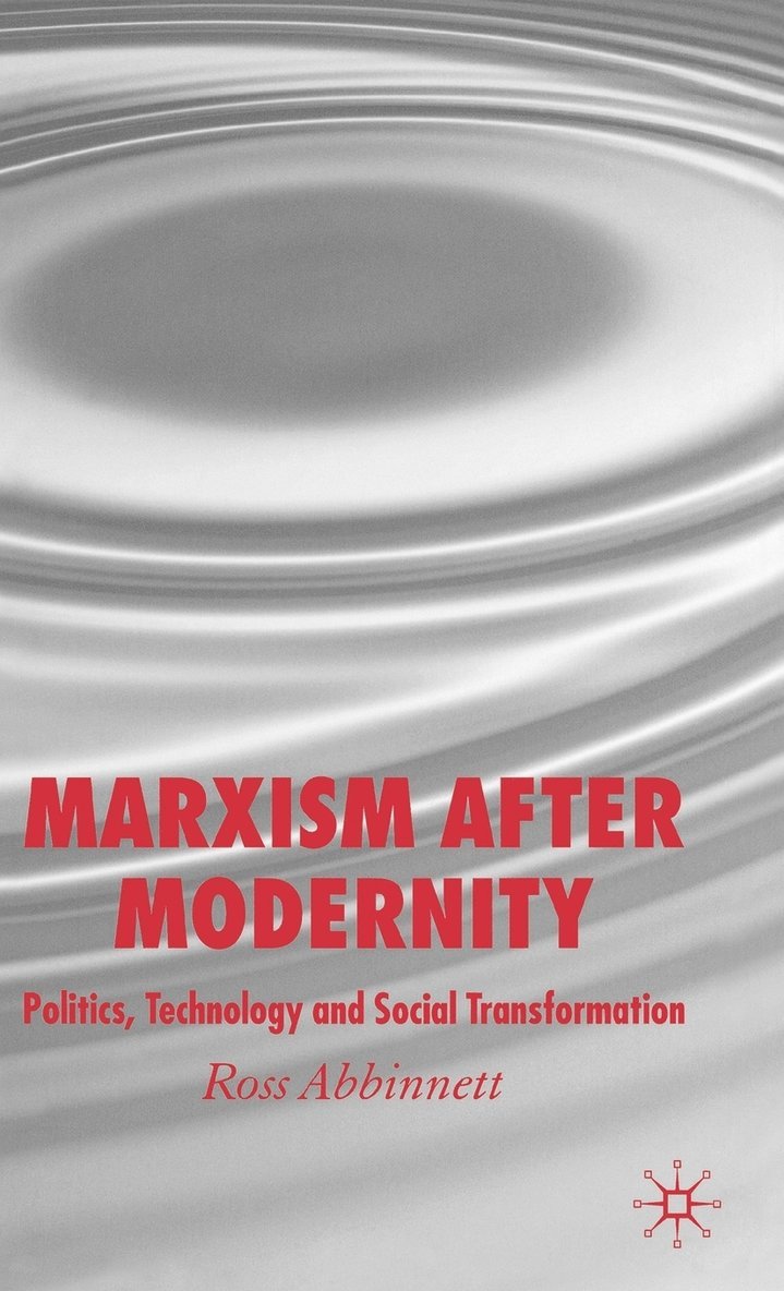 R. Abbinnett, Ross Abbinnett - Marxism after Modernity, Inbunden
