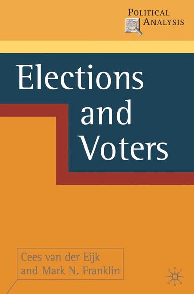 Cees Van der Eijk, Mark N. Franklin - Elections and Voters, Häftad