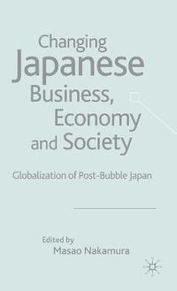 bokomslag Changing Japanese Business, Economy and Society